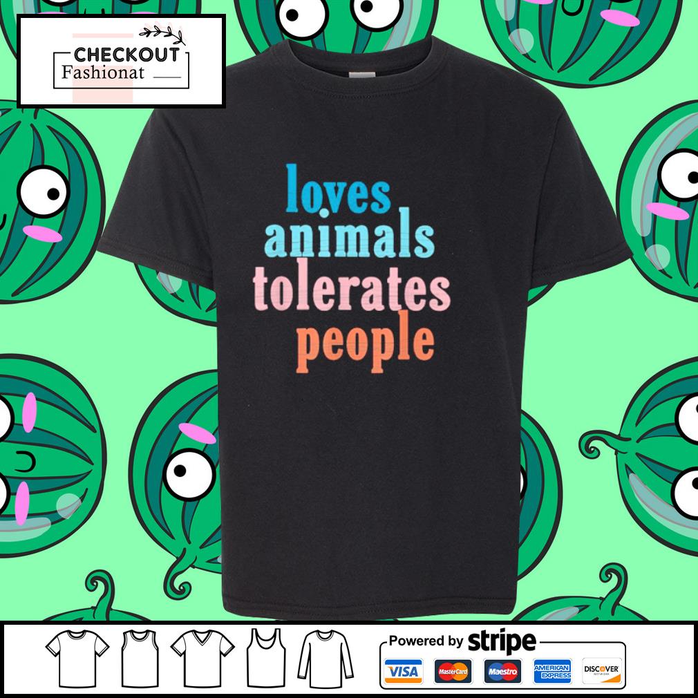 Original loves animals tolerates people shirt