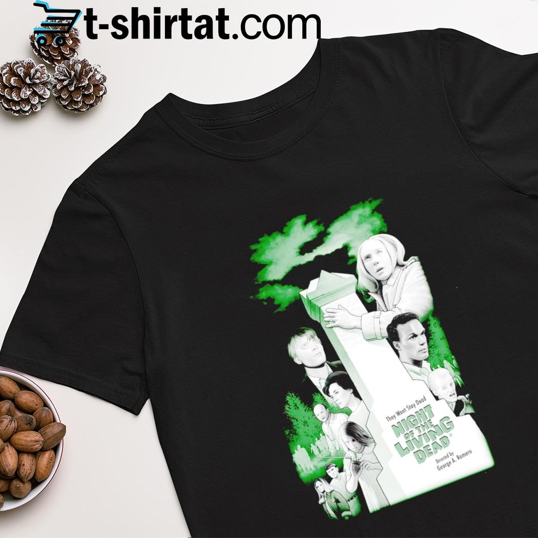 Best they won't stay dead Night Of The Living Dead shirt