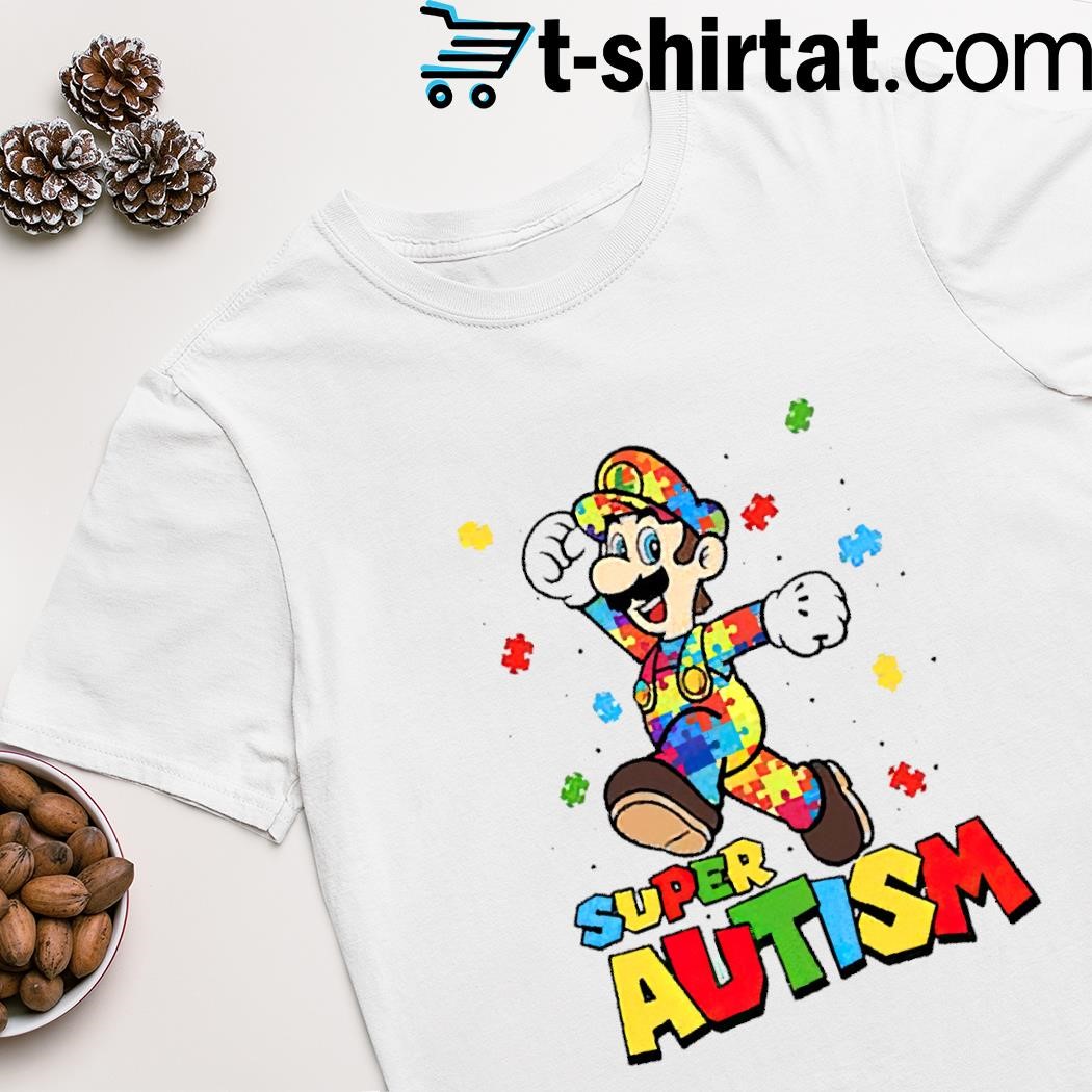 Super Mario super autism shirt