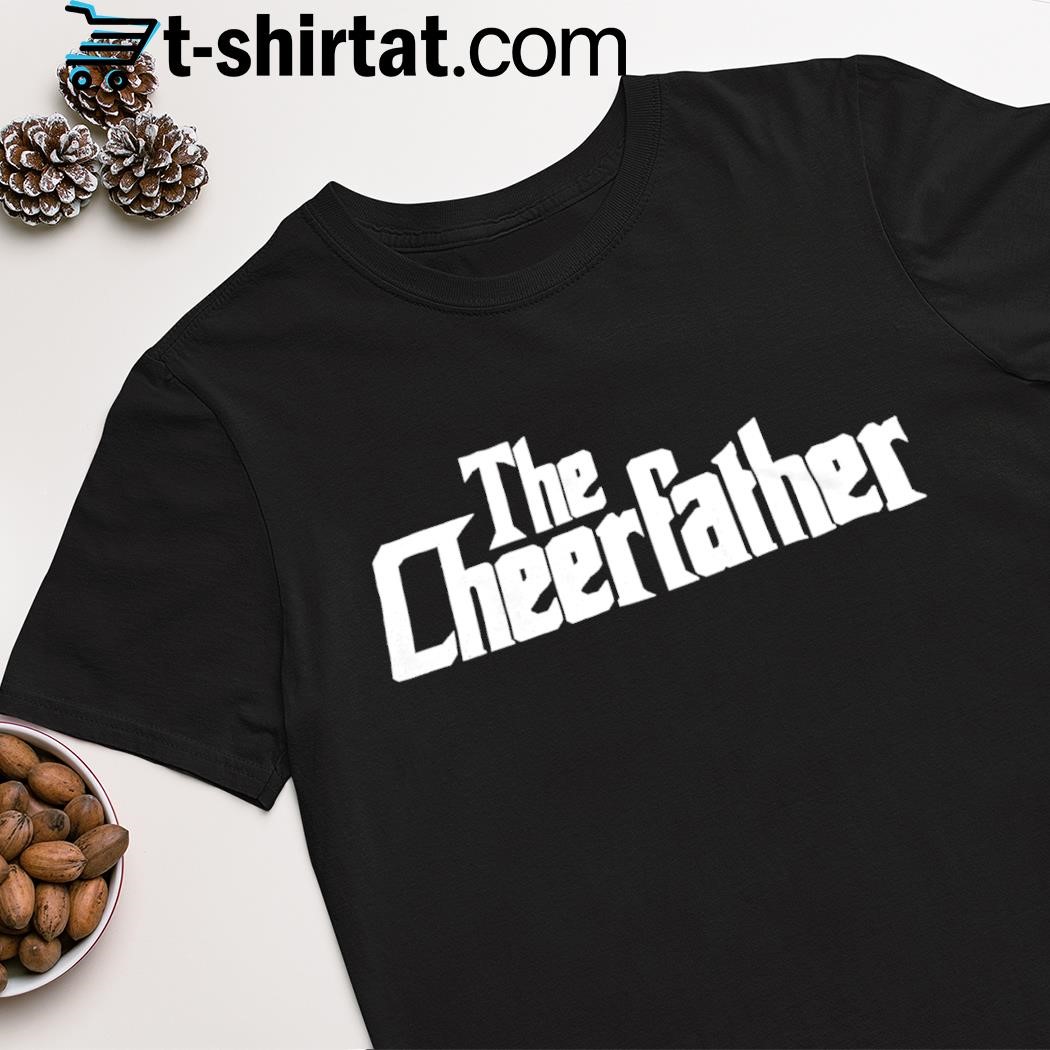 The Cheer Father shirt