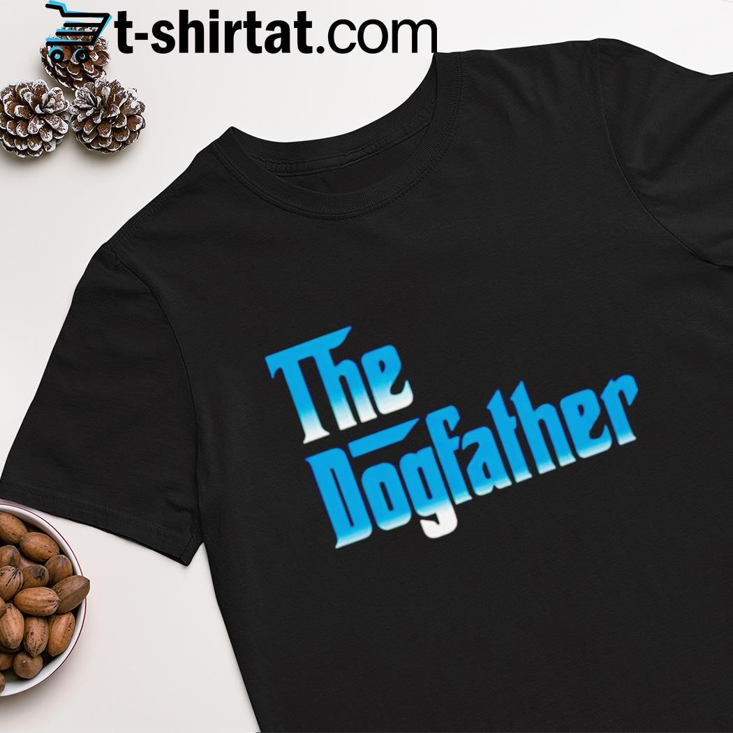 Trending the Dogfather shirt