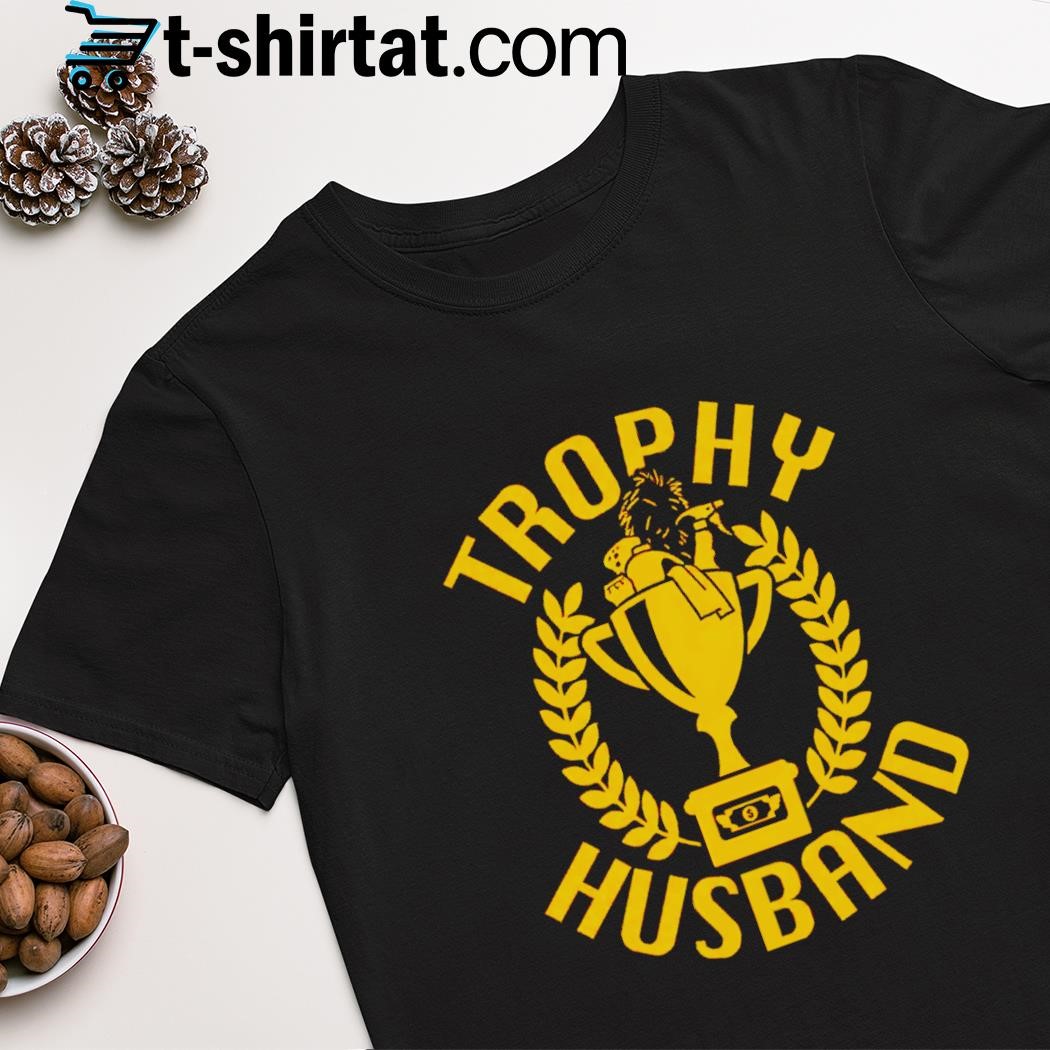 Trophy Husband shirt