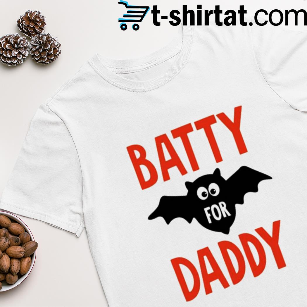 Batty for daddy Halloween shirt