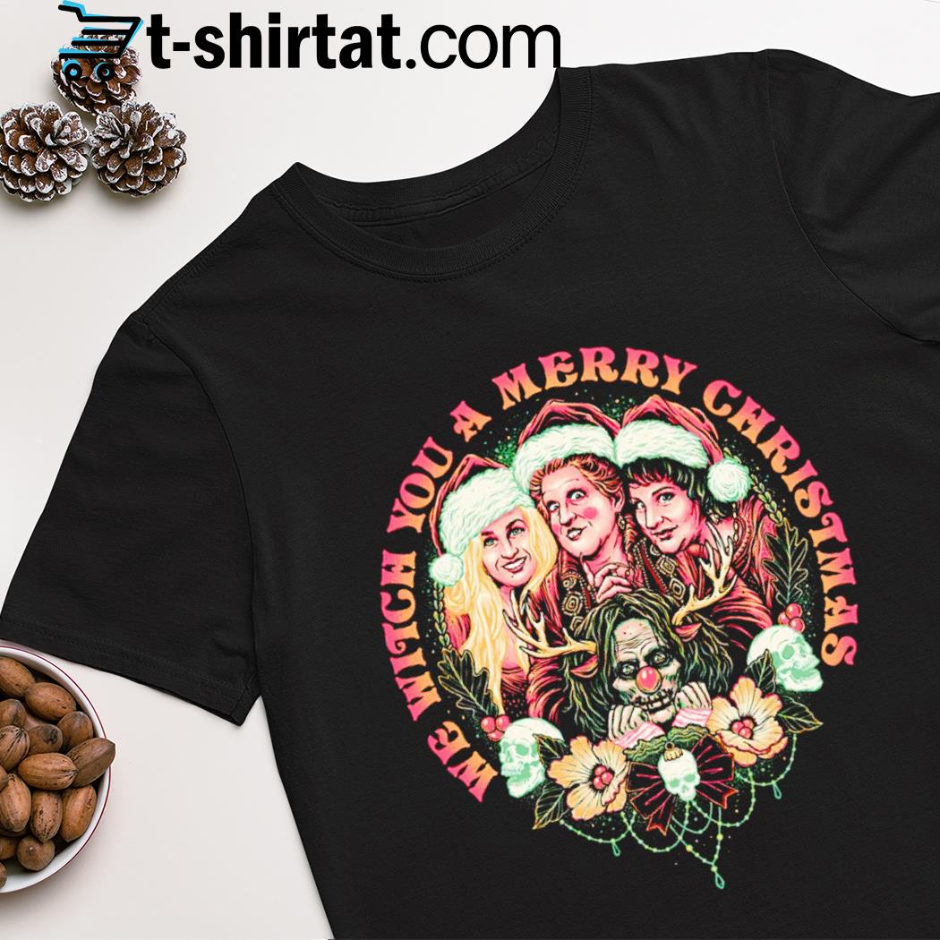 Christmas witches we witch you a Merry Christmas shirt