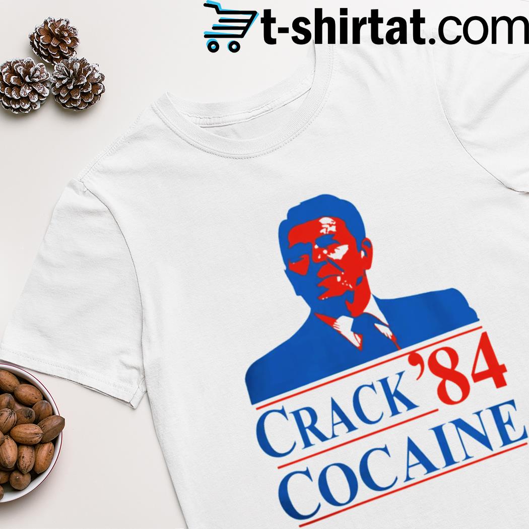 Crack '84 cocaine shirt