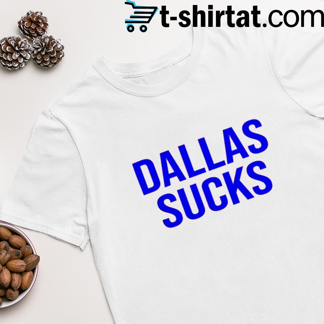 Dallas Sucks Dallas Cowboys shirt