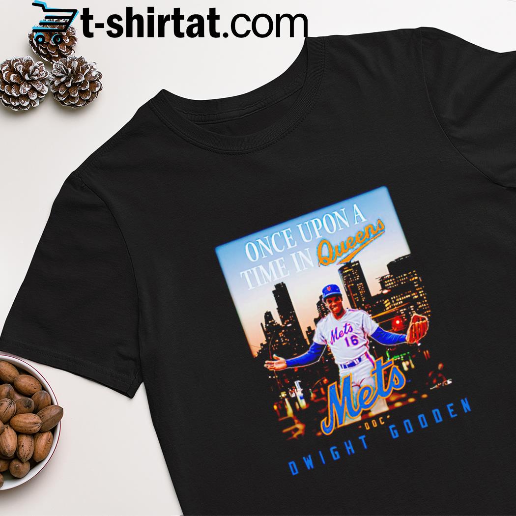 Dwight Gooden New York Mets Once Upon A Time In Queens shirt
