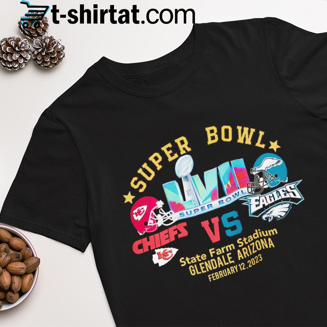Kansas City Chiefs Vs Philadelphia Eagles Super Bowl LVII State Farm Stadium Glendale Arizona 2023 shirt