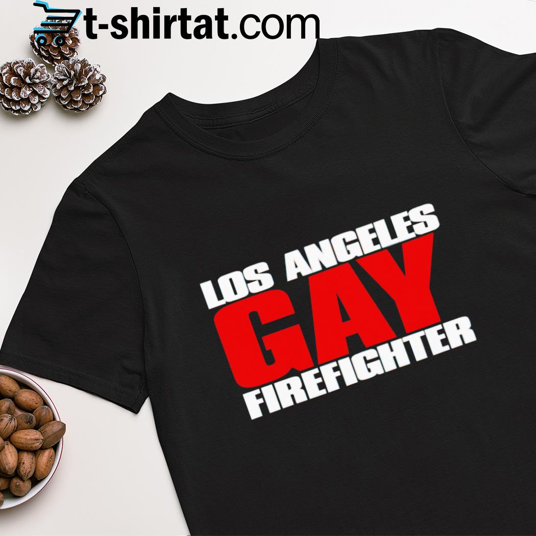 Los Angeles Gay Firefighter shirt