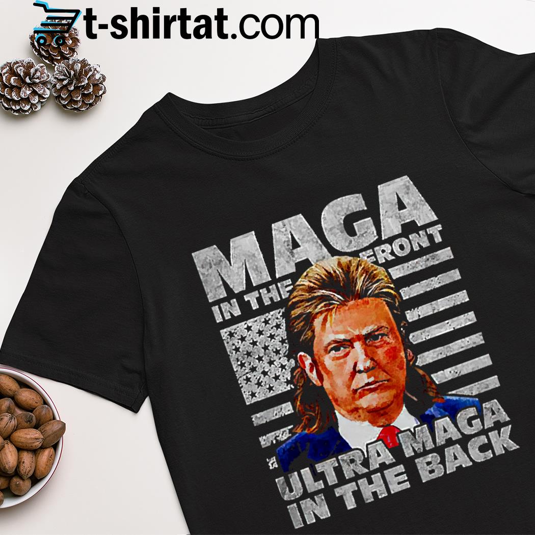 Trump mage in the front ultra maga in the back shirt